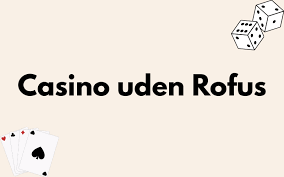 Udenlandsk Casino Uden ROFUS – En Guide til De Bedste Alternativer